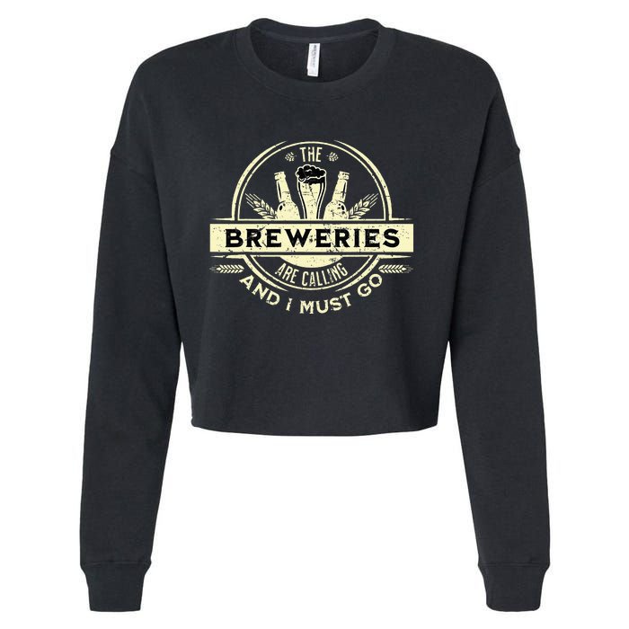 Craft Beer Lover Craft Breweries Are Calling And I Must Go Cropped Pullover Crew