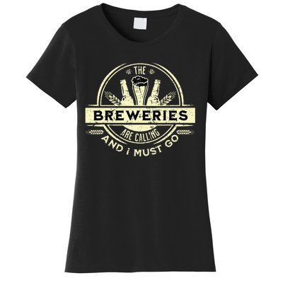 Craft Beer Lover Craft Breweries Are Calling And I Must Go Women's T-Shirt