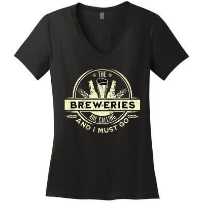 Craft Beer Lover Craft Breweries Are Calling And I Must Go Women's V-Neck T-Shirt