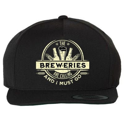 Craft Beer Lover Craft Breweries Are Calling And I Must Go Wool Snapback Cap