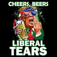Cheers Beers Liberal Tears Trump Holding Beer Flat Bill Trucker Hat