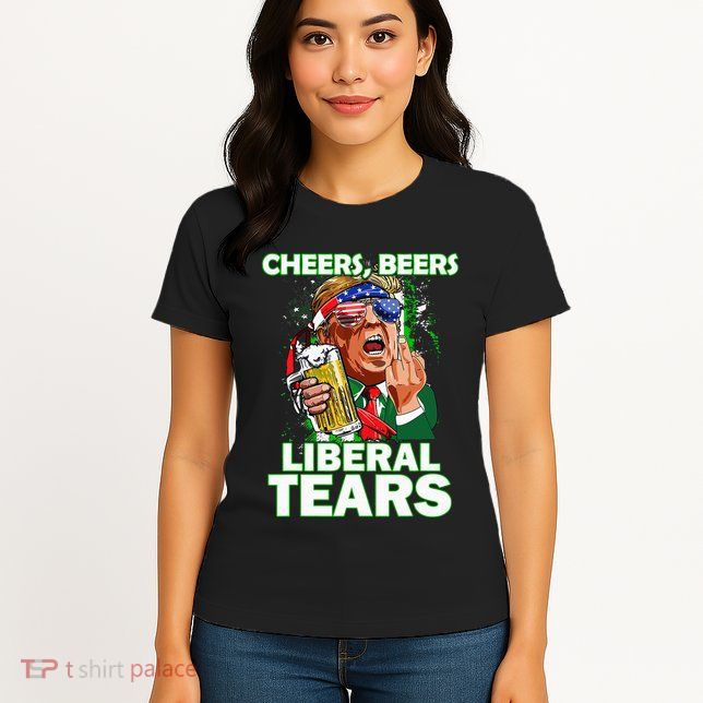 Cheers Beers Liberal Tears Trump Holding Beer Womens T-Shirt