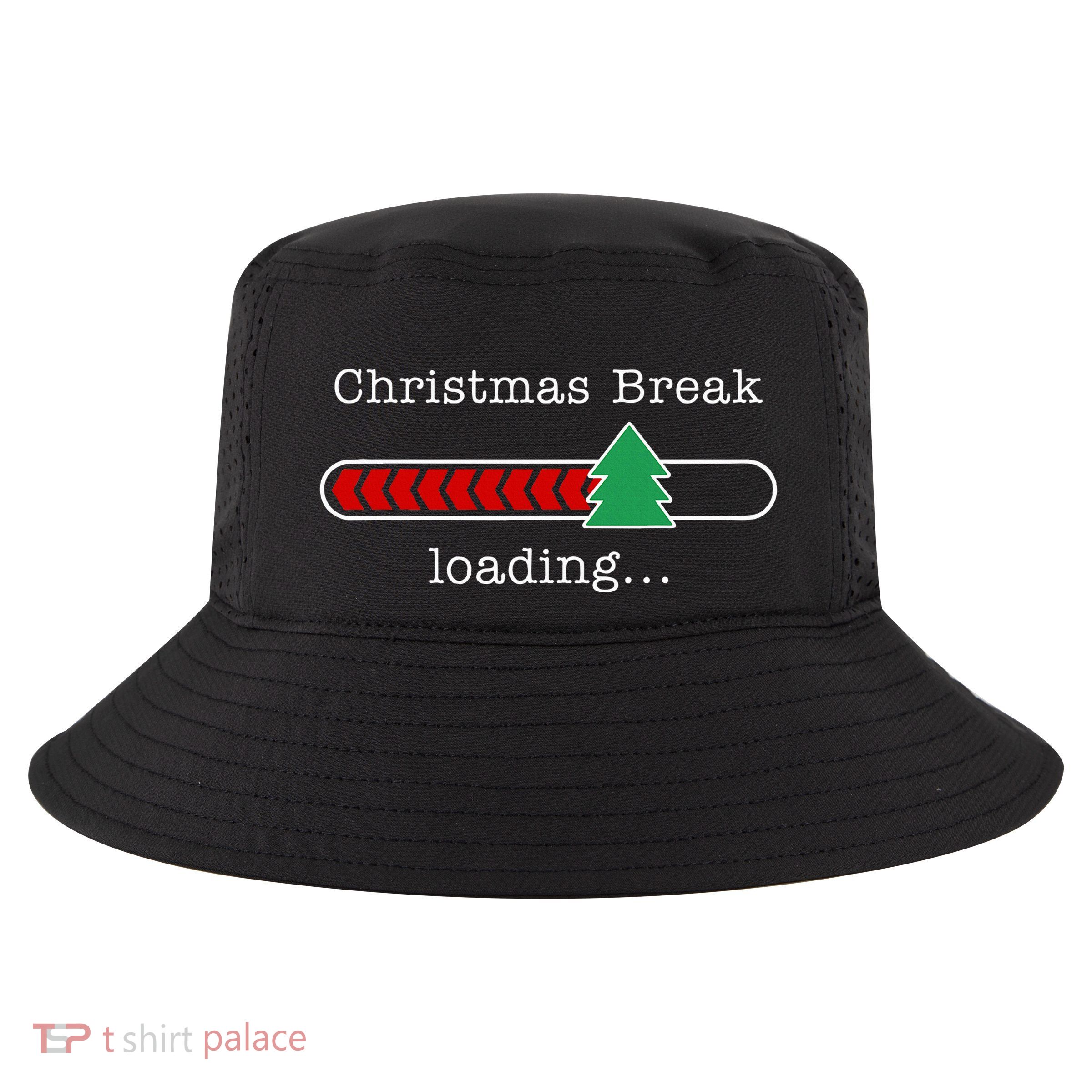 Christmas Break Loading Funny Xmas Holiday Teachers Cool Comfort Performance Bucket Hat
