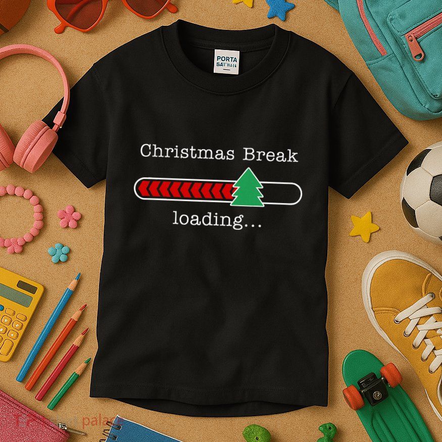 Christmas Break Loading Funny Xmas Holiday Teachers Kids T-Shirt
