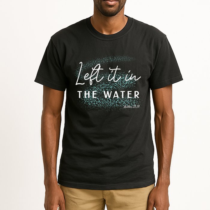 Christian Baptism Left It In The Water Matthew 2819 Tall T-Shirt