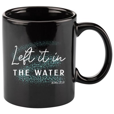 Christian Baptism Left It In The Water Matthew 2819 11oz C Handle Ceramic Mug