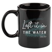 Christian Baptism Left It In The Water Matthew 2819 11oz C Handle Ceramic Mug