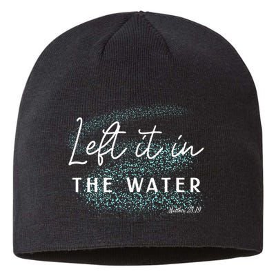 Christian Baptism Left It In The Water Matthew 2819 Sustainable Beanie