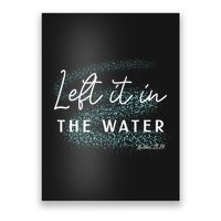 Christian Baptism Left It In The Water Matthew 2819 Poster