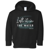 Christian Baptism Left It In The Water Matthew 2819 Toddler Hoodie