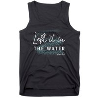 Christian Baptism Left It In The Water Matthew 2819 Tank Top