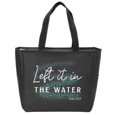 Christian Baptism Left It In The Water Matthew 2819 Zip Tote Bag