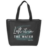 Christian Baptism Left It In The Water Matthew 2819 Zip Tote Bag