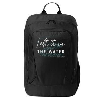 Christian Baptism Left It In The Water Matthew2819 City Backpack