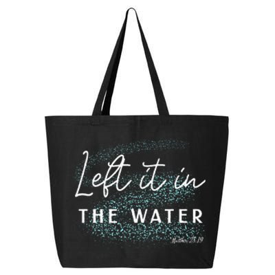 Christian Baptism Left It In The Water Matthew2819 25L Jumbo Tote