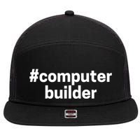 Computer Builder Love Building Computers Gift Meaningful Gift 7 Panel Mesh Trucker Snapback Hat
