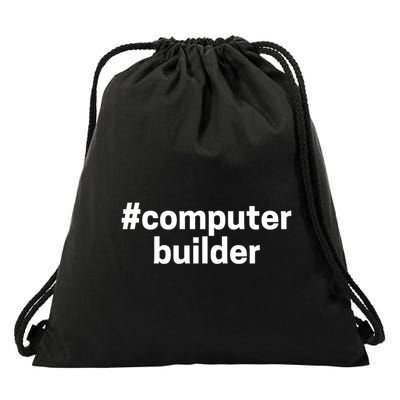 Computer Builder Love Building Computers Gift Meaningful Gift Drawstring Bag
