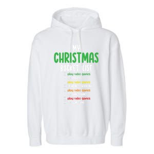 Christmas Bucket List Funny Video Game Pajamas For Gamers Meaningful Gift Garment-Dyed Fleece Hoodie