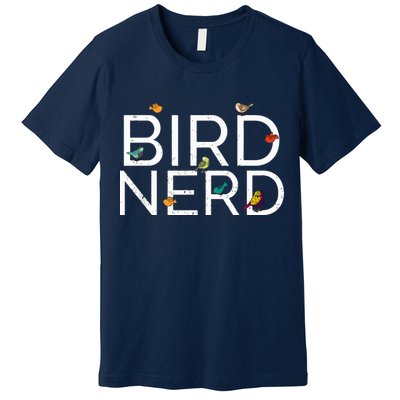 Cool Bird Lover Birdwatching Present Birdwatcher Birder Gift Premium T-Shirt