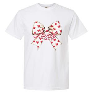 Coquette Bow Loved John 316 Bible Verse Christian Valentine Garment-Dyed Heavyweight T-Shirt