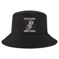 Coffee Because Murder is Wrong  Lover Skull Saying Cool Comfort Performance Bucket Hat