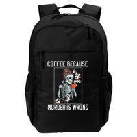 Coffee Because Murder is Wrong  Lover Skull Saying Backpack