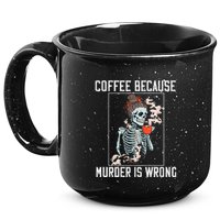Coffee Because Murder is Wrong  Lover Skull Saying 15oz Campfire Ceramic Mug