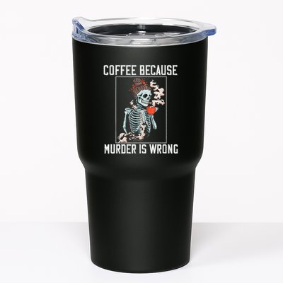 Coffee Because Murder is Wrong  Lover Skull Saying Tumbler