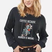 Coffee Because Murder is Wrong  Lover Skull Saying Cropped Pullover Crew