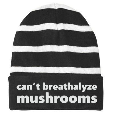 Can’t Breathalyze Mushrooms Striped Beanie with Solid Band