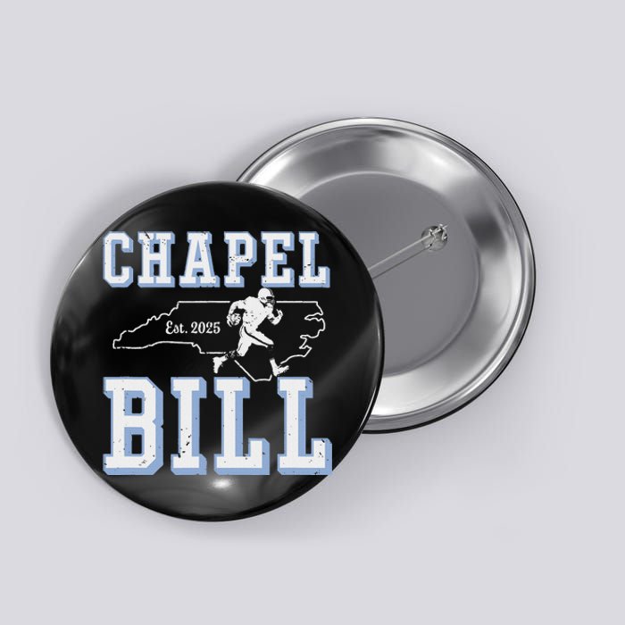 Chapel Bill Merch Vintage North Carolina Fan Merch Button