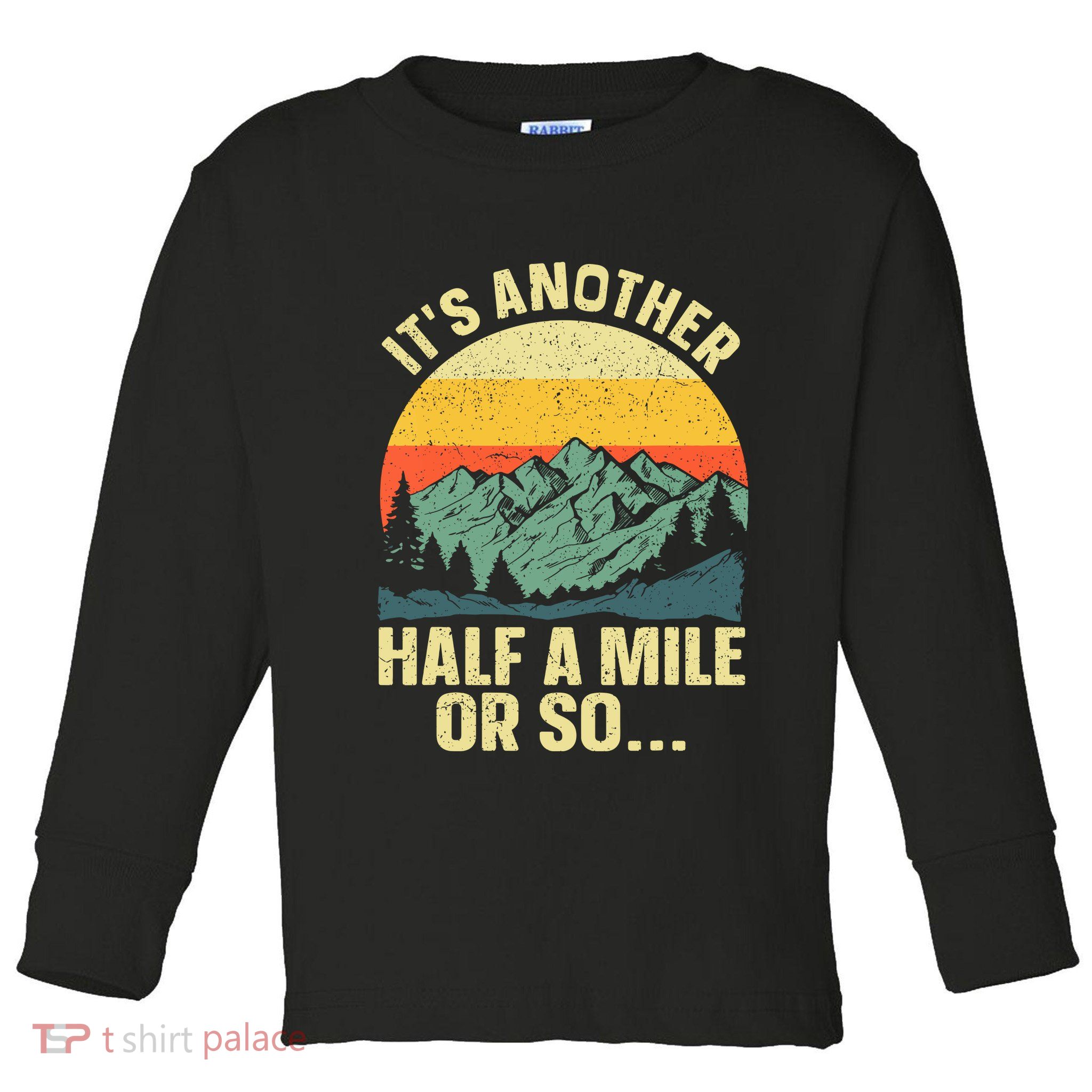 Camping Backpacking Mountain Hiker Gift Funny Hiking Toddler Long Sleeve Shirt