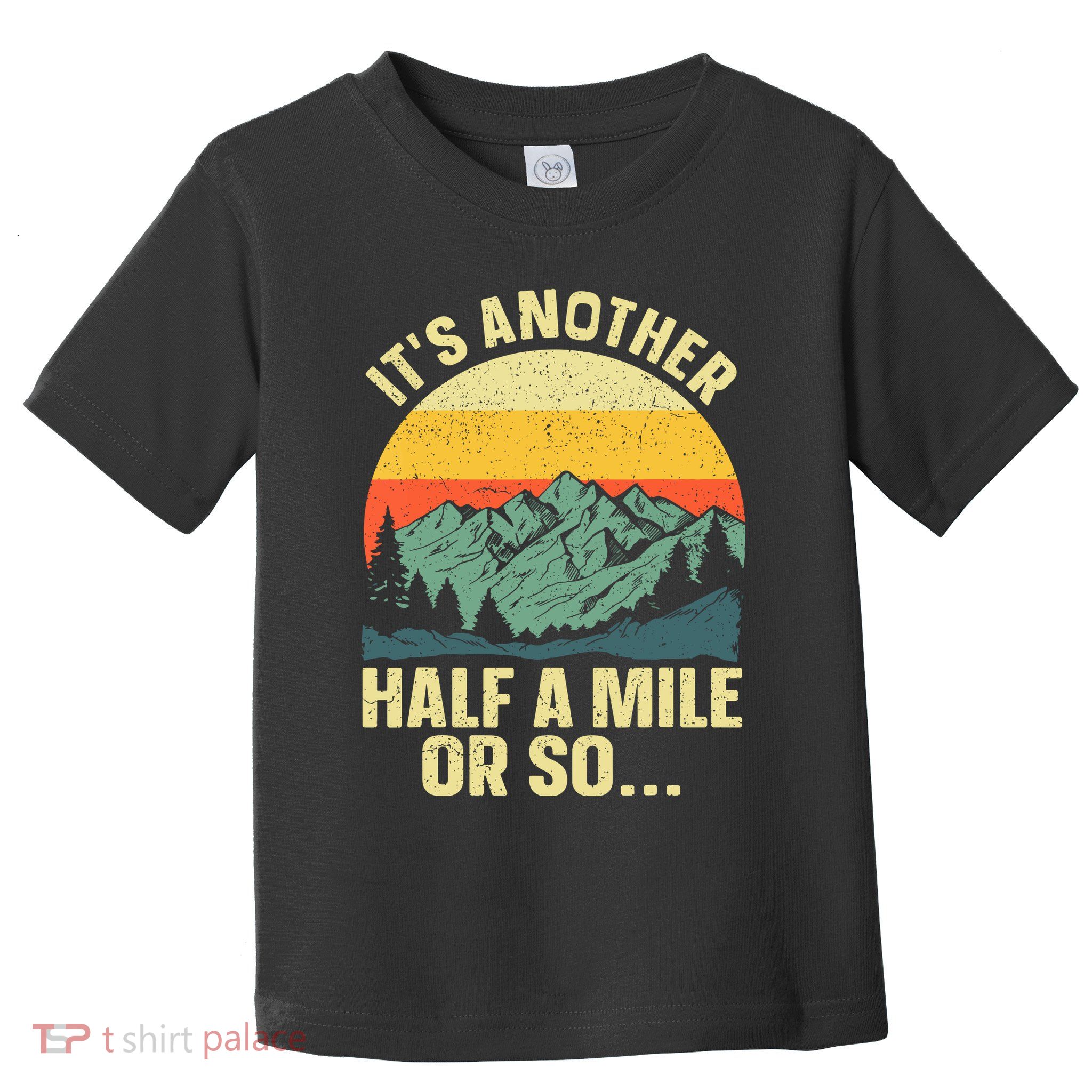 Camping Backpacking Mountain Hiker Gift Funny Hiking Toddler T-Shirt
