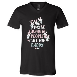 CUTE BUNNY MY FAVORITE PEOPLE CALL ME DADDY EASTER V-Neck T-Shirt