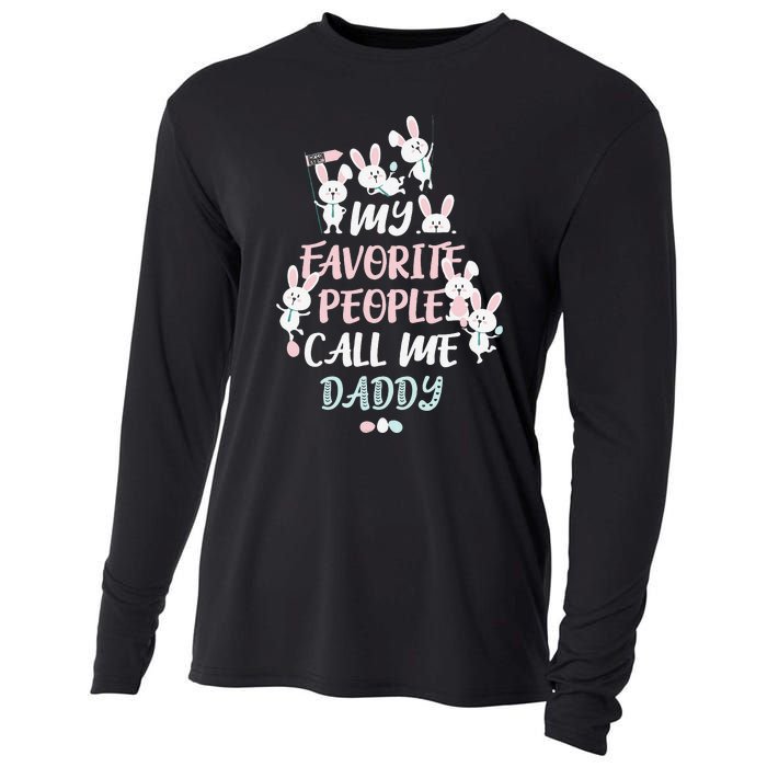 CUTE BUNNY MY FAVORITE PEOPLE CALL ME DADDY EASTER Cooling Performance Long Sleeve Crew