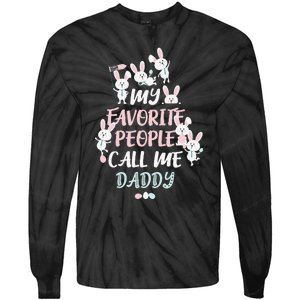 CUTE BUNNY MY FAVORITE PEOPLE CALL ME DADDY EASTER Tie-Dye Long Sleeve Shirt