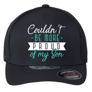 Couldnt Be More Proud Of My Son Family Proud Parents Cool Gift Flexfit Unipanel Trucker Cap