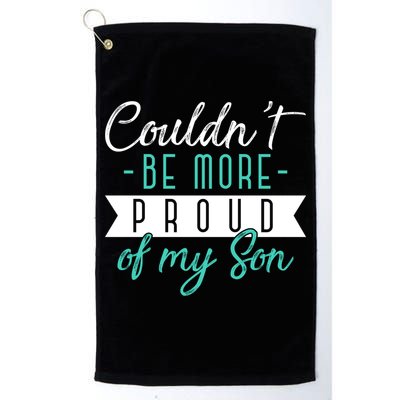 Couldnt Be More Proud Of My Son Family Proud Parents Cool Gift Golf Towel