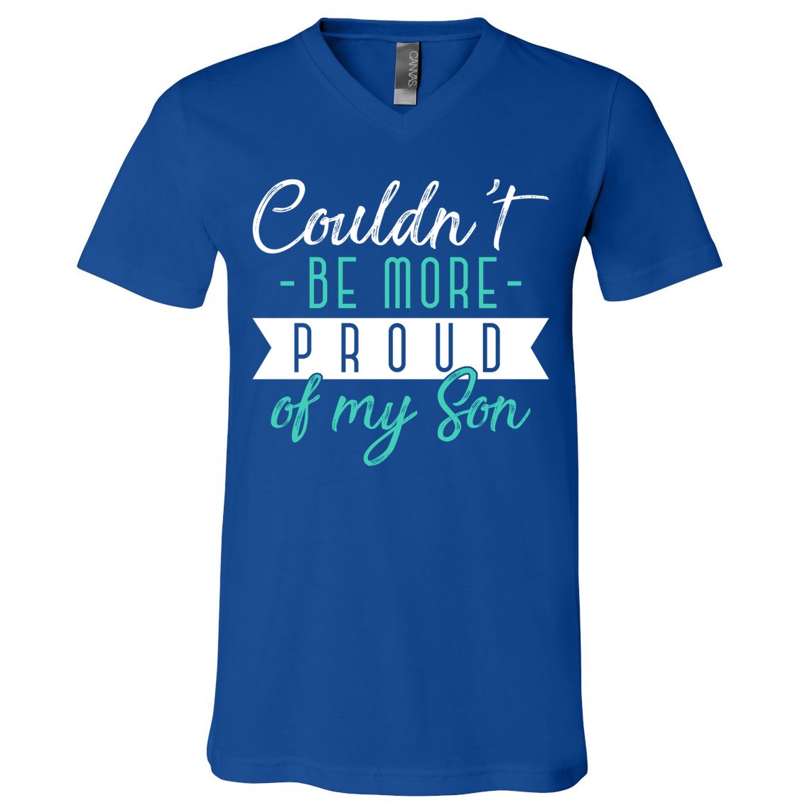 Couldnt Be More Proud Of My Son Family Proud Parents Cool Gift V-Neck T-Shirt