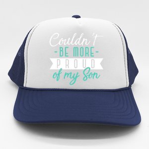 Couldnt Be More Proud Of My Son Family Proud Parents Cool Gift Trucker Hat