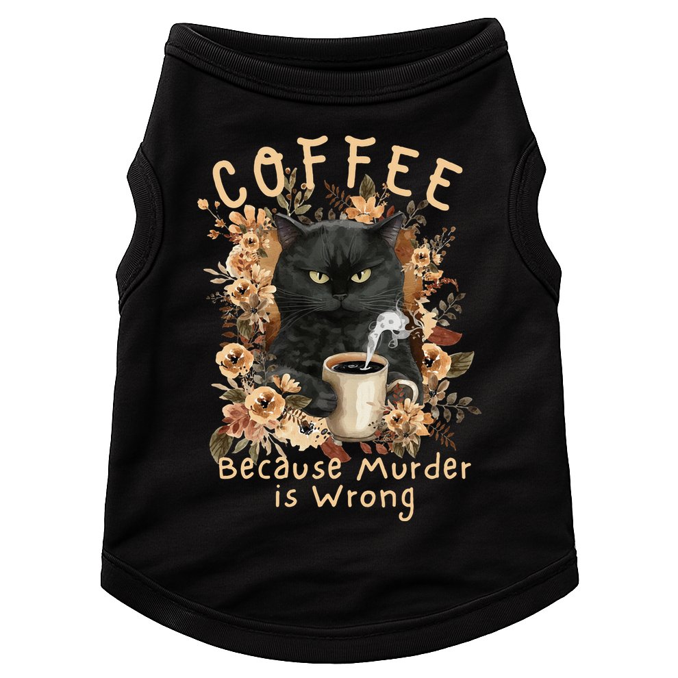 Coffee Because Murder is Wrong Sarcastic Angry Black Cat Doggie Tank