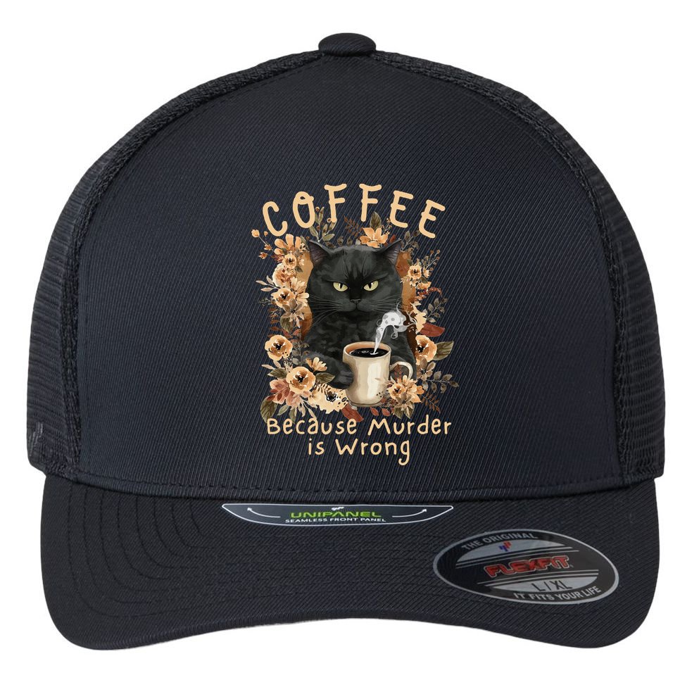 Coffee Because Murder is Wrong Sarcastic Angry Black Cat Flexfit Unipanel Trucker Cap