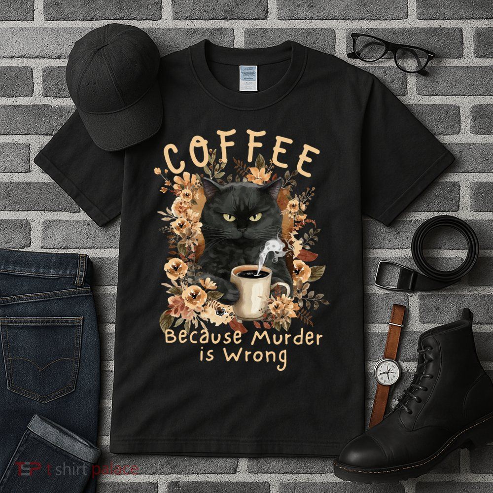 Coffee Because Murder is Wrong Sarcastic Angry Black Cat Tall T-Shirt