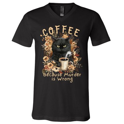 Coffee Because Murder is Wrong Sarcastic Angry Black Cat V-Neck T-Shirt