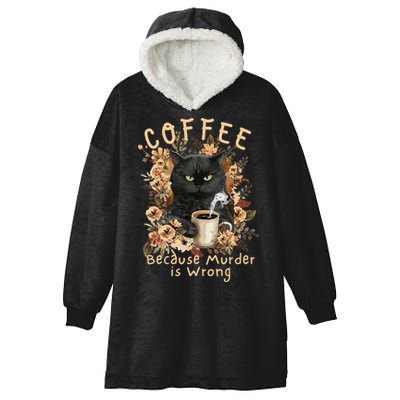Coffee Because Murder is Wrong Sarcastic Angry Black Cat Hooded Wearable Blanket