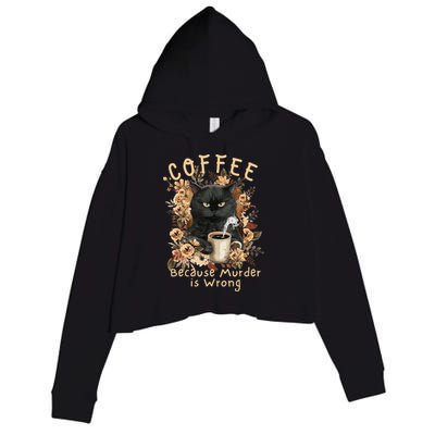 Coffee Because Murder is Wrong Sarcastic Angry Black Cat Crop Fleece Hoodie