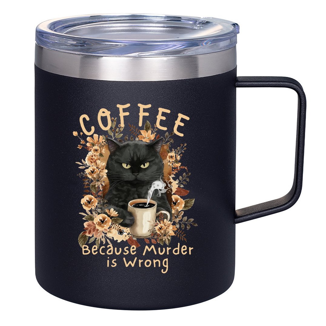 Coffee Because Murder is Wrong Sarcastic Angry Black Cat 12oz Stainless Steel Coffee Mug