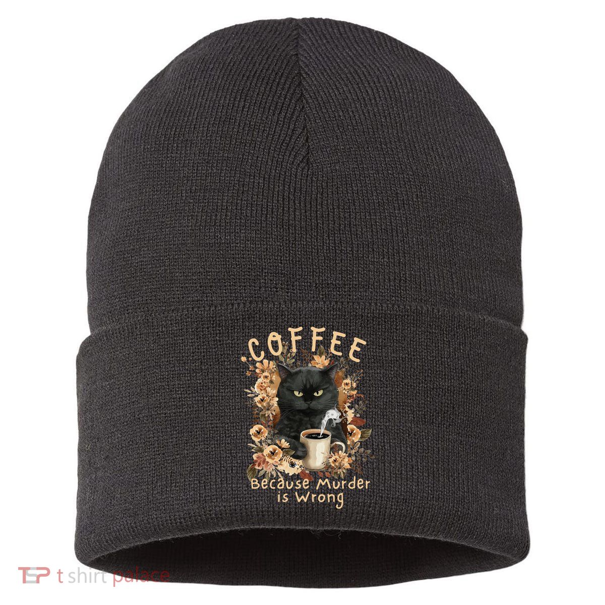 Coffee Because Murder is Wrong Sarcastic Angry Black Cat Sustainable Knit Beanie