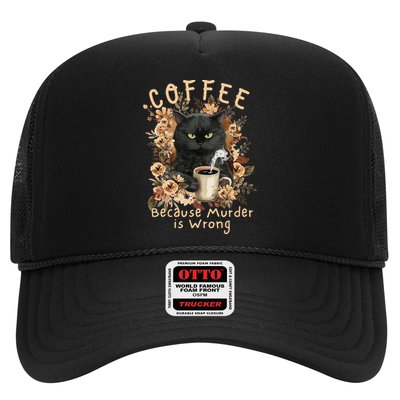Coffee Because Murder is Wrong Sarcastic Angry Black Cat Trucker Hat