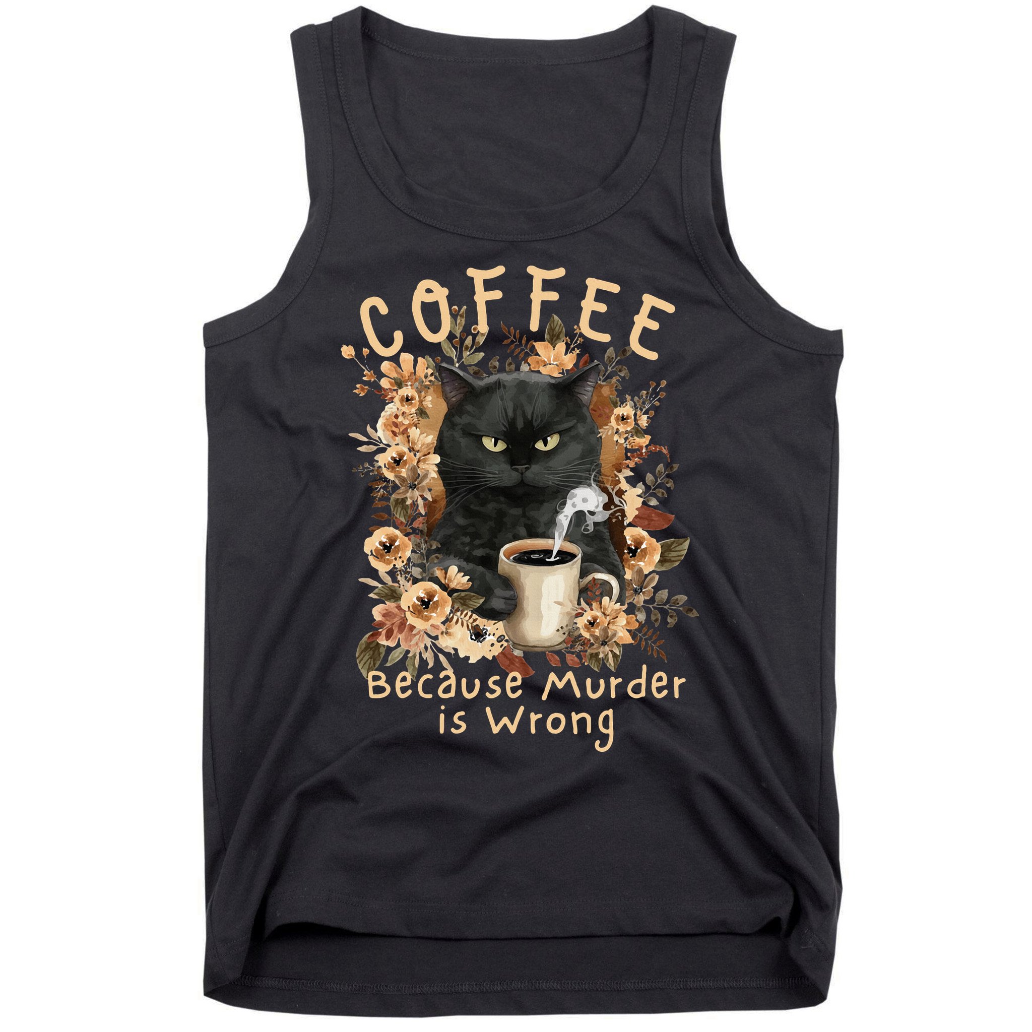 Coffee Because Murder is Wrong Sarcastic Angry Black Cat Tank Top